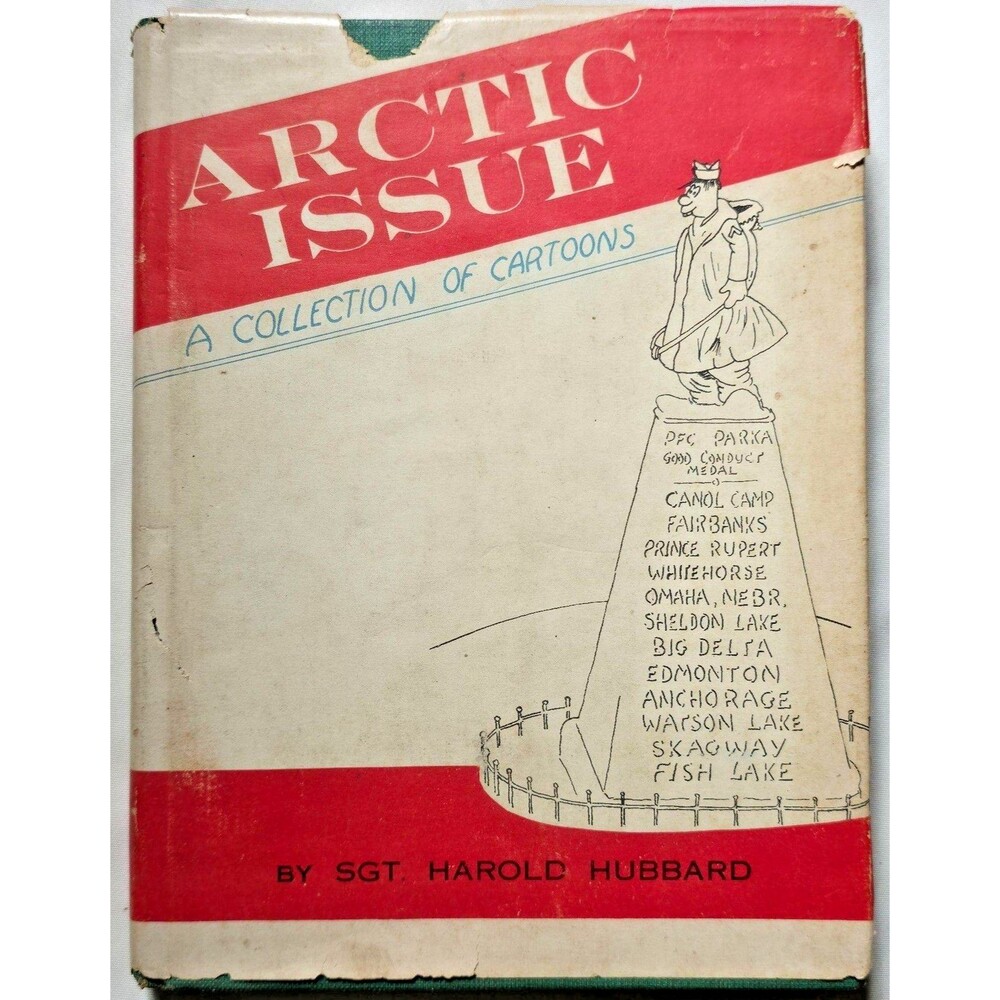 Signed 1945 Arctic Issue Harold C Hubbard WWII Alaska Collection Cartoons Comics